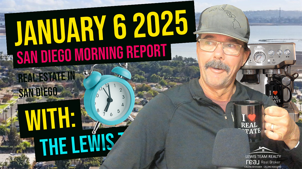 San Diego Real Estate Morning Report January 6 2025