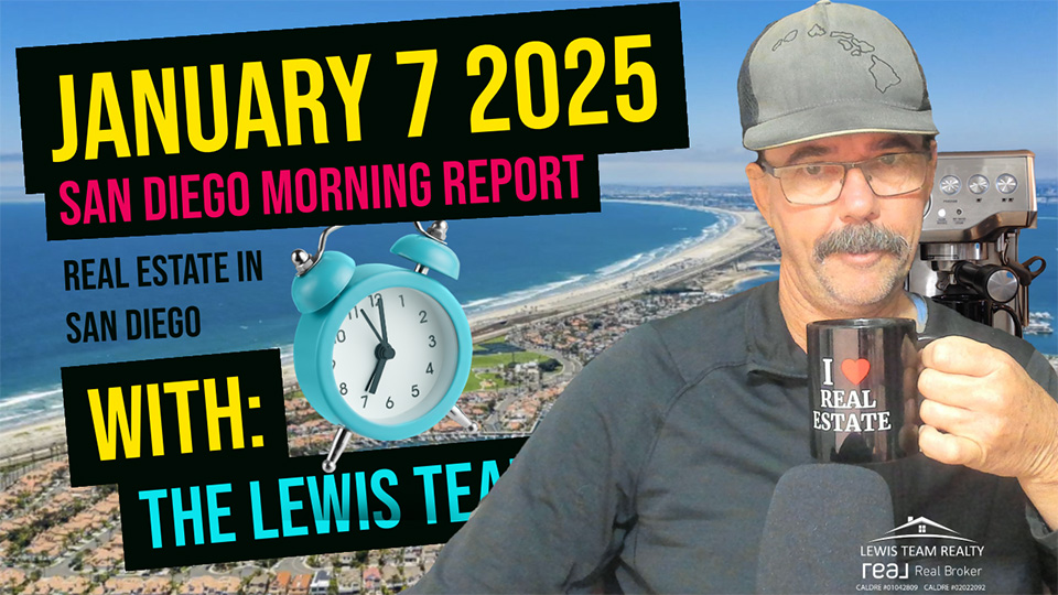San Diego Real Estate Morning Report January 7 2025