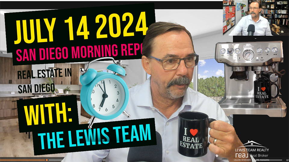 San Diego Real Estate Morning Report July 14 2024