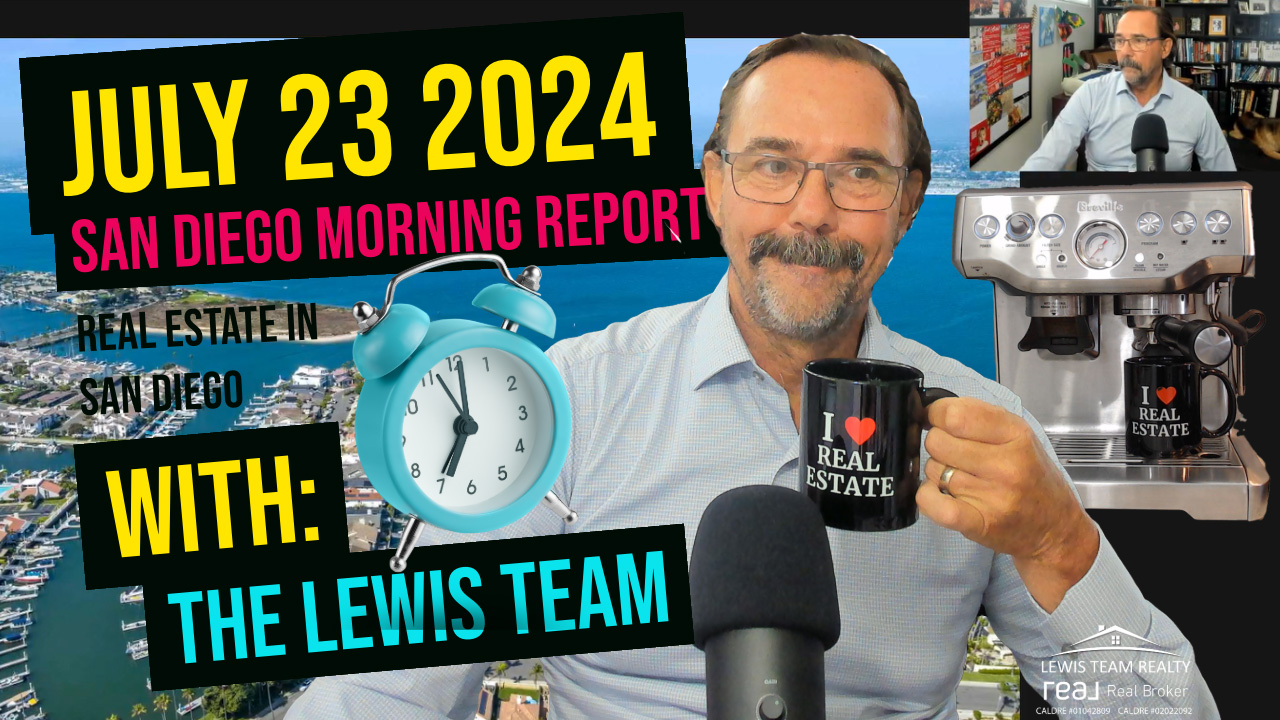 San Diego Real Estate Morning Report July 23 2024