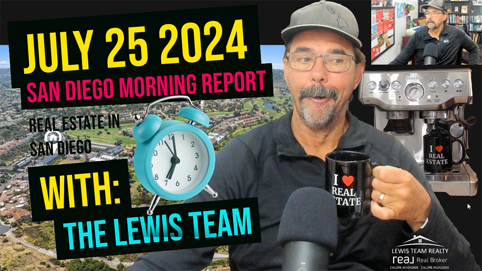 San Diego Real Estate Morning Report July 25 2024
