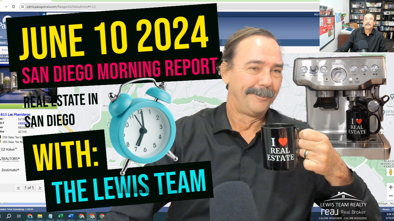 San Diego Real Estate Morning Report June 10 2024
