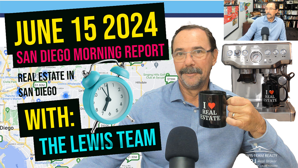 San Diego Real Estate Morning Report June 15 2024