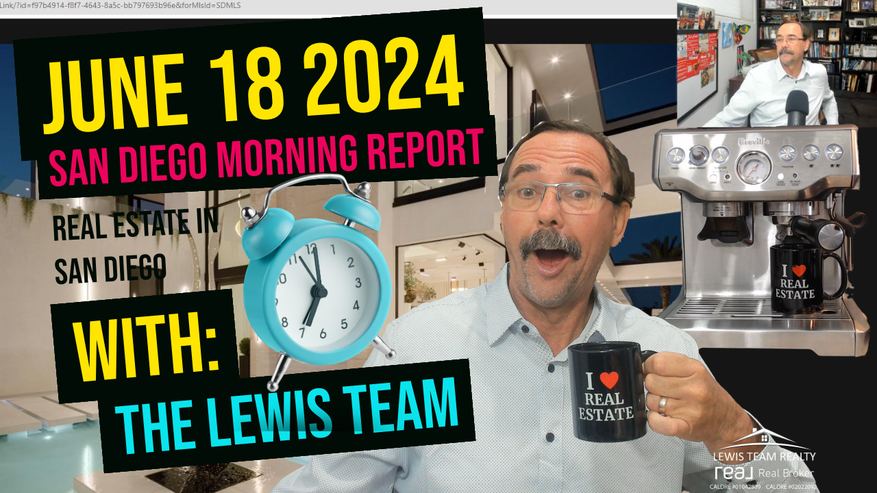 San Diego Real Estate Morning Report June 18 2024
