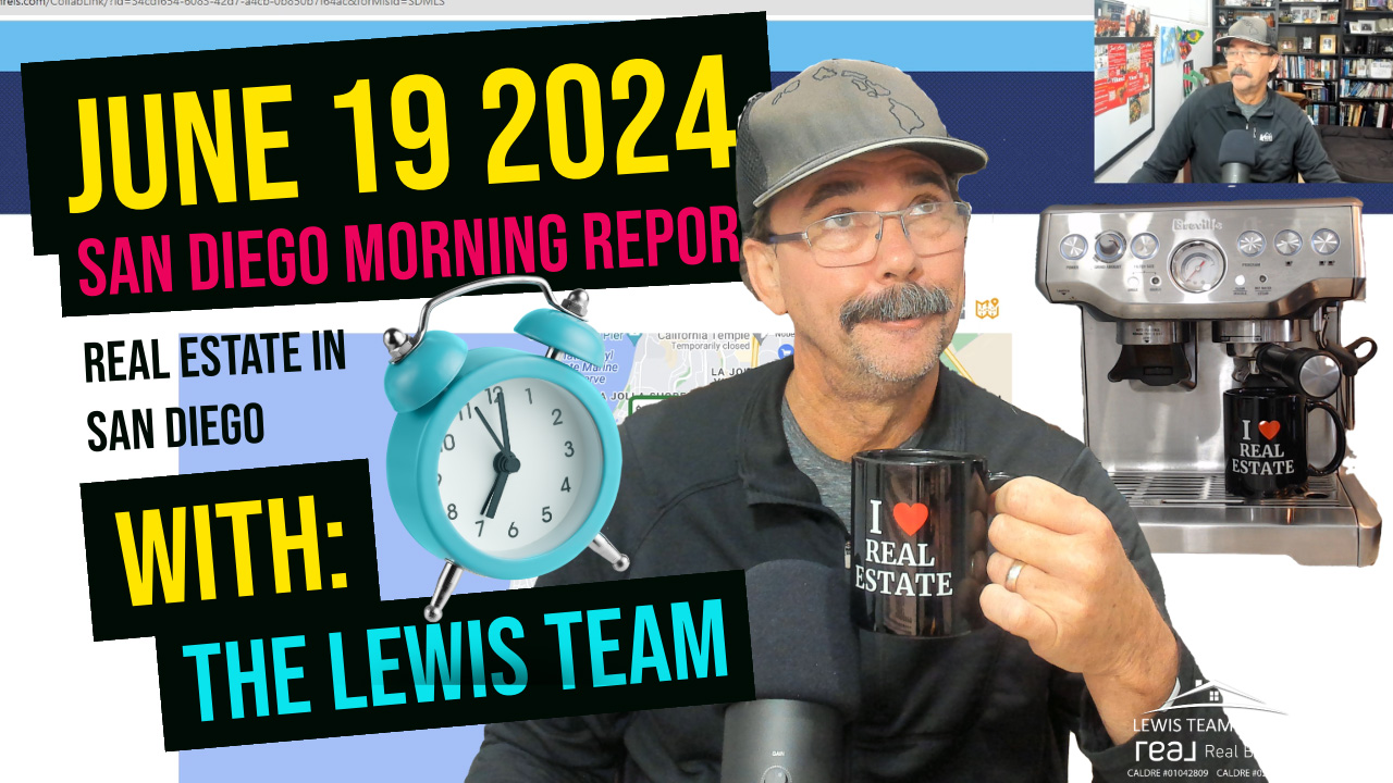 San Diego Real Estate Morning Report June 19 2024