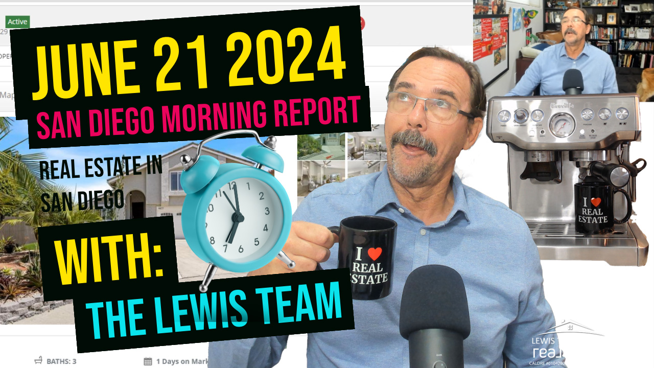 San Diego Real Estate Morning Report June 21 2024