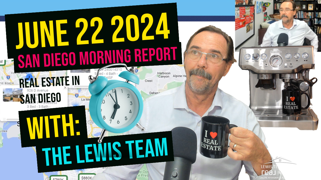 San Diego Real Estate Morning Report June 22 2024