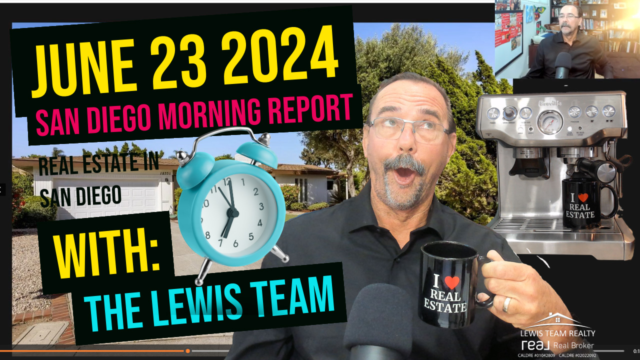 San Diego Real Estate Morning Report June 23 2024