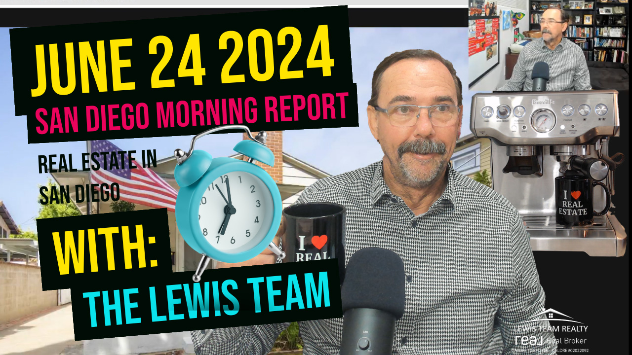 San Diego Real Estate Morning Report June 24 2024