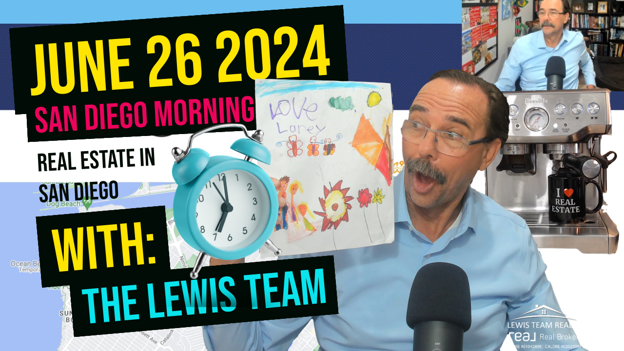 San Diego Real Estate Morning Report June 26 2024