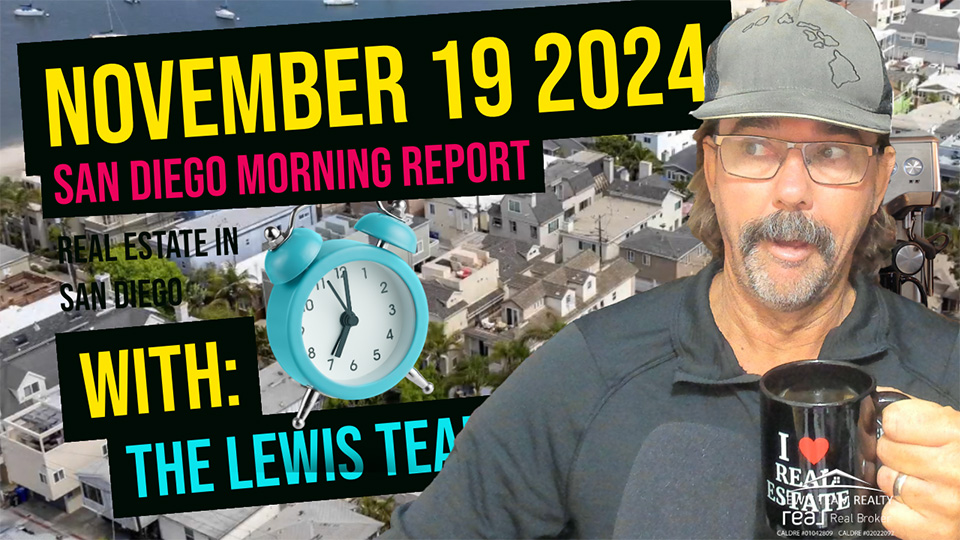 San Diego Real Estate Morning Report November 19 2024