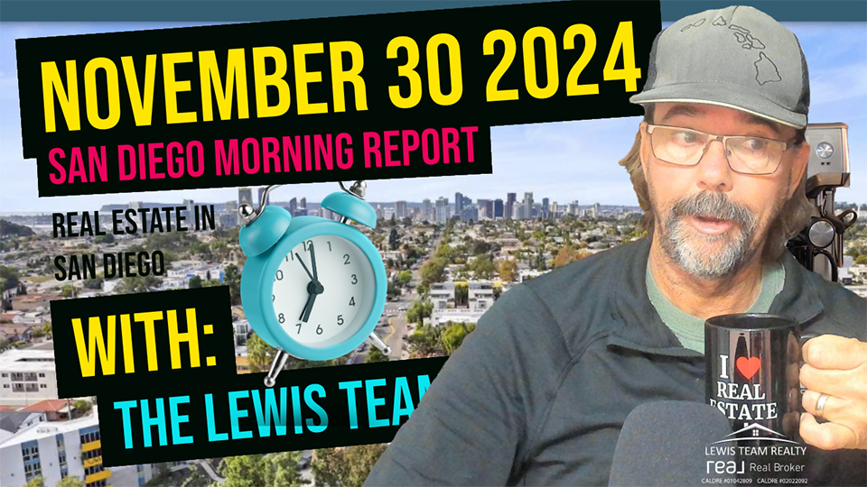 San Diego Real Estate Morning Report November 30 2024