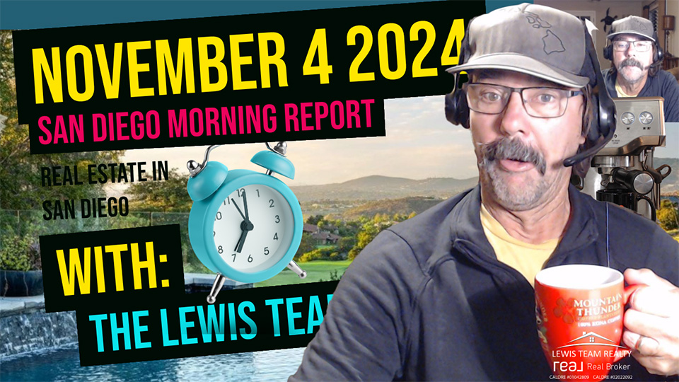 San Diego Real Estate Morning Report November 4 2024