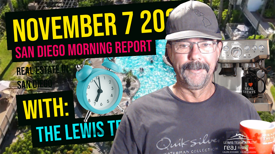 San Diego Real Estate Morning Report November 7 2024