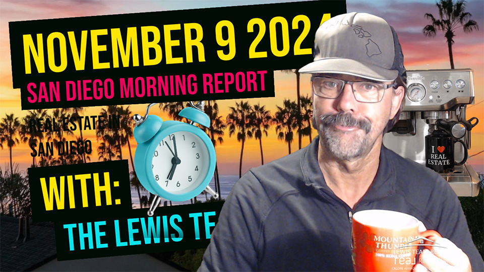 San Diego Real Estate Morning Report November 9 2024