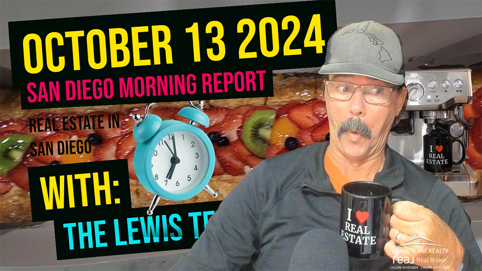 San Diego Real Estate Morning Report October 13 2024