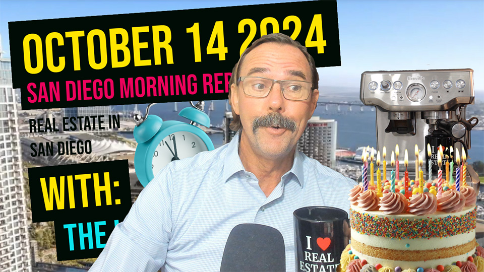 San Diego Real Estate Morning Report October 14 2024