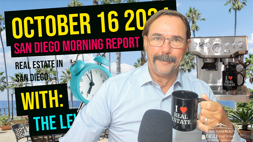 San Diego Real Estate Morning Report October 16 2024