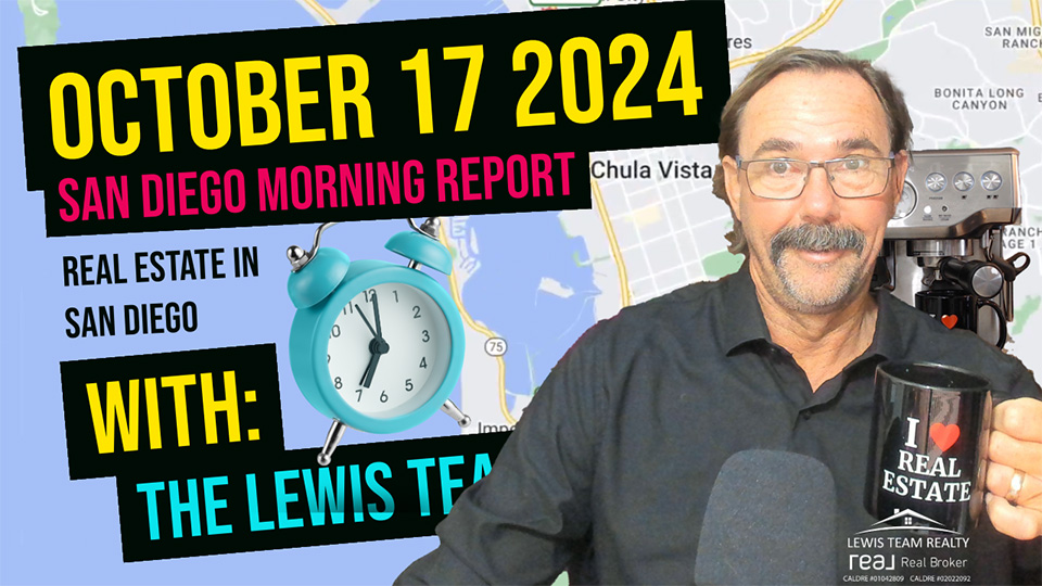 San Diego Real Estate Morning Report October 17 2024