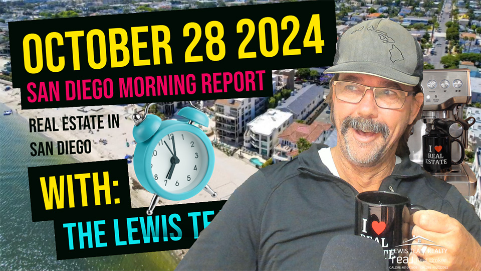 San Diego Real Estate Morning Report October 28 2024