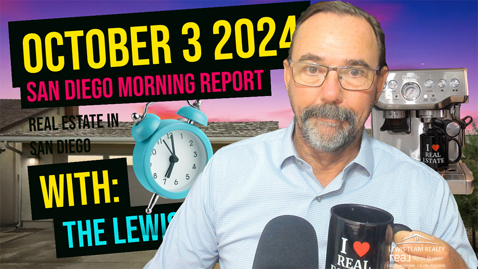 San Diego Real Estate Morning Report October 3 2024