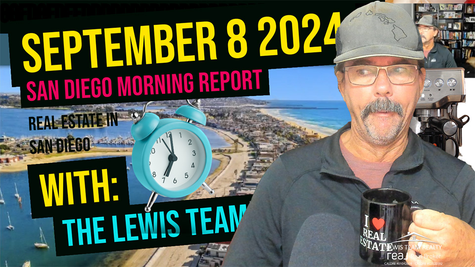 San Diego Real Estate Morning Report September 8 2024