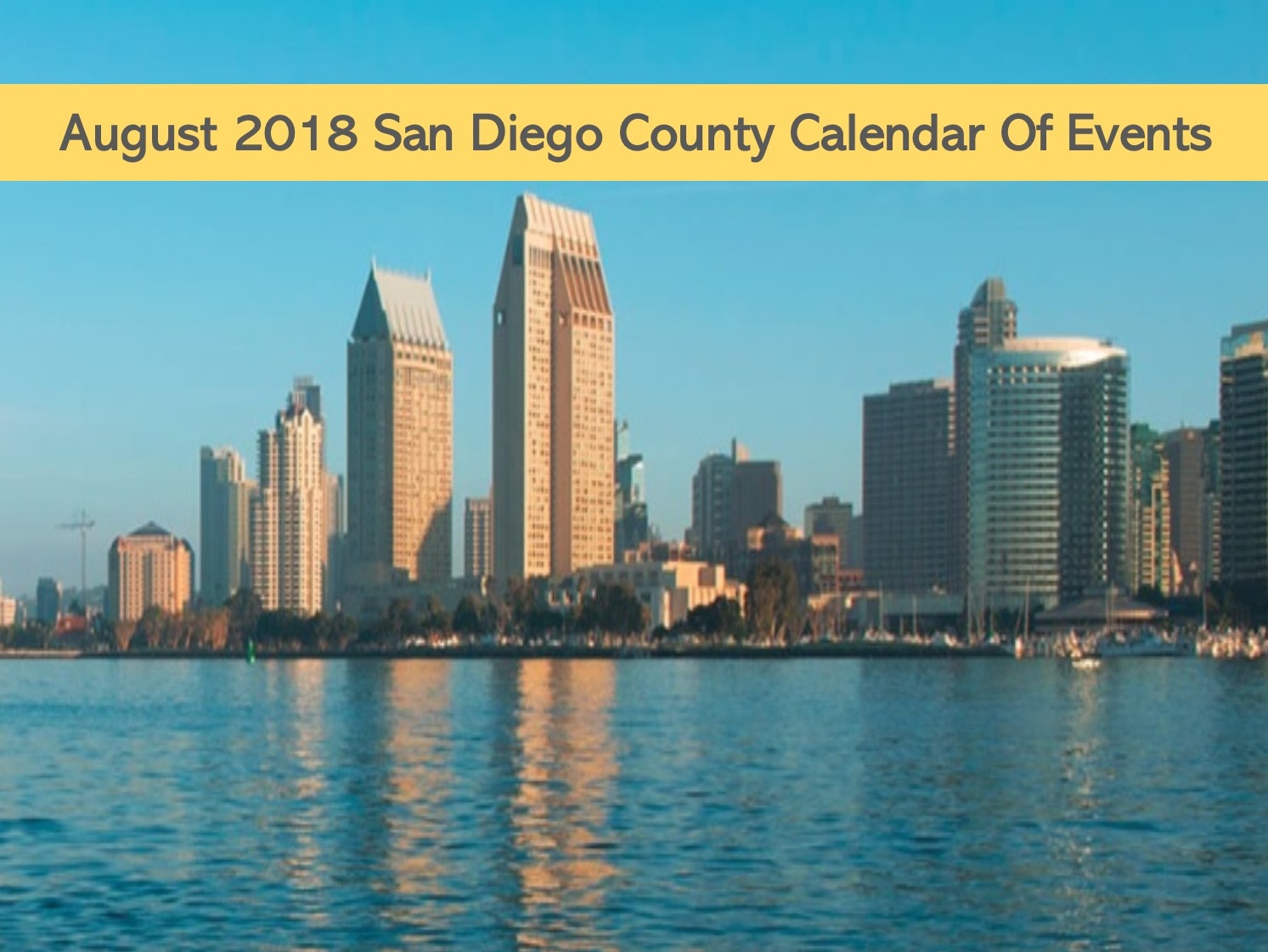 August 2018 San Diego County Calendar Of Events