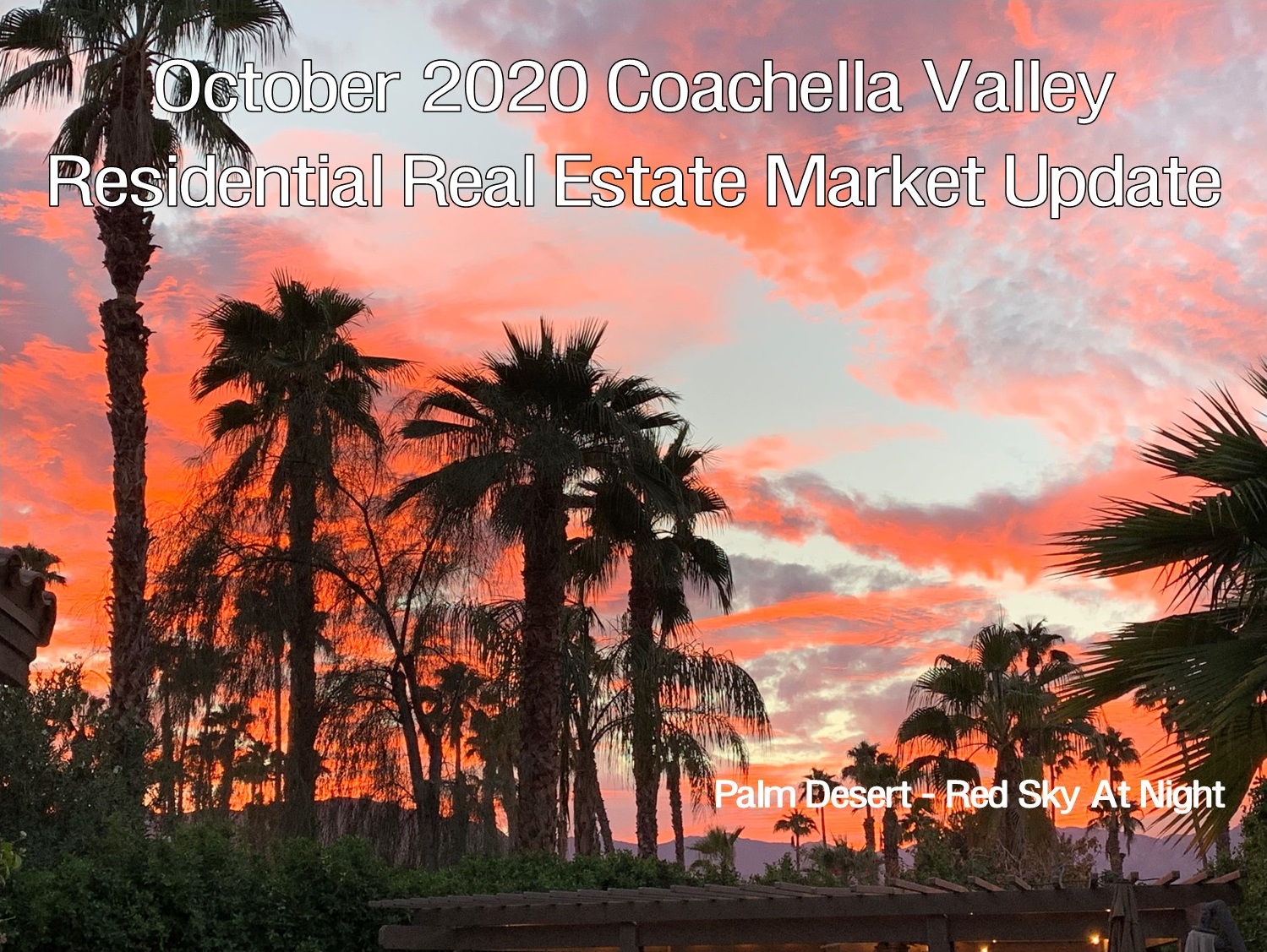October 2020 Coachella Valley Residential Real Estate Update