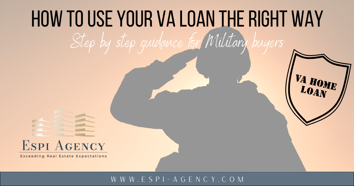 How to Use Your VA Loan the Right Way (Step-by-Step)