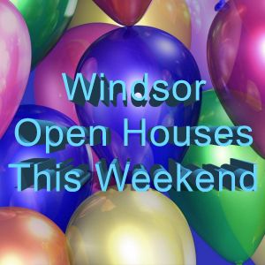 Windsor Open Houses This Weekend