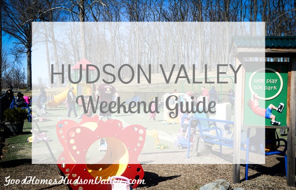 Westchester, Hudson Valley New York Weekend Guide Things to Do