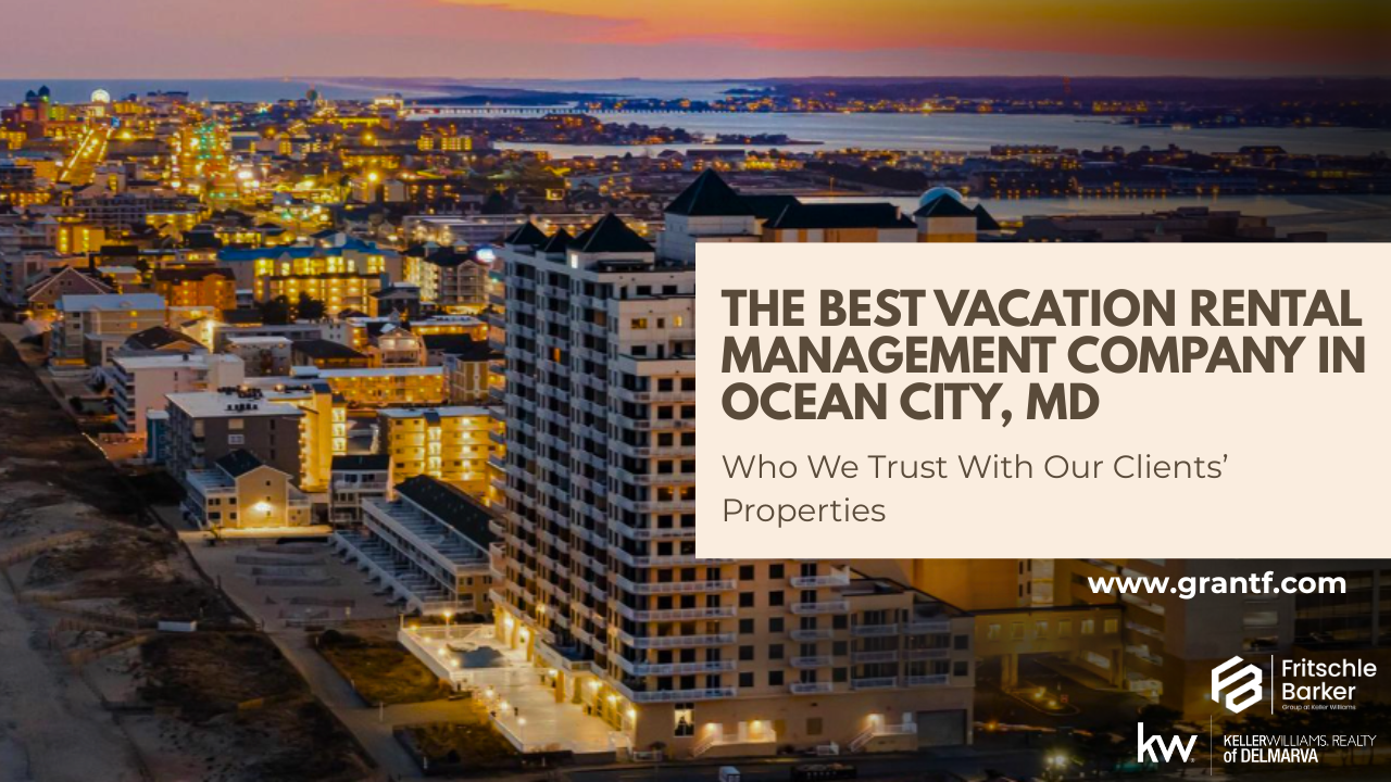 Best Vacation Rental Management Company in Ocean City MD - Central Reservations Recommended by The Fritschle Barker Group