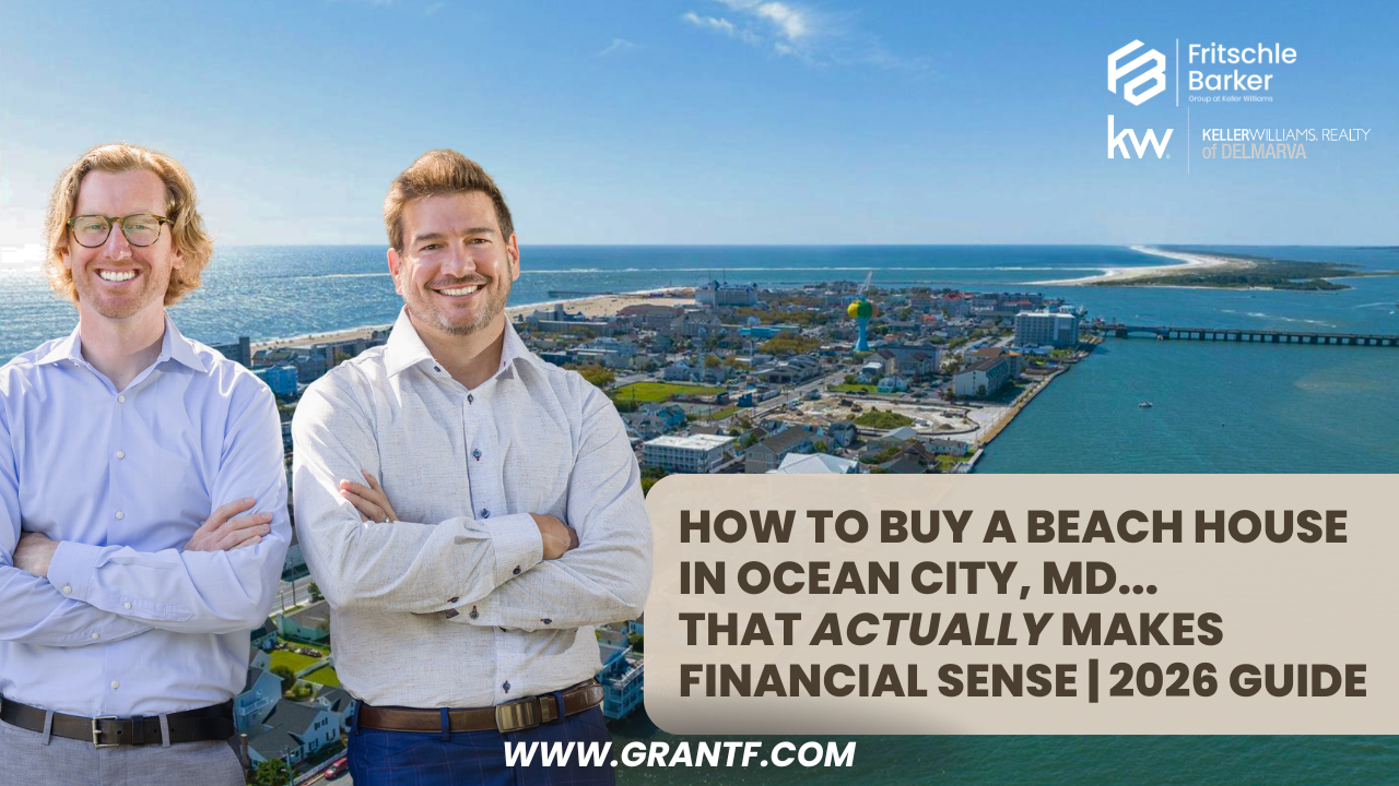 How to Buy a Beach House in Ocean City MD That Makes Financial Sense - 2026 Guide by The Fritschle Barker Group
