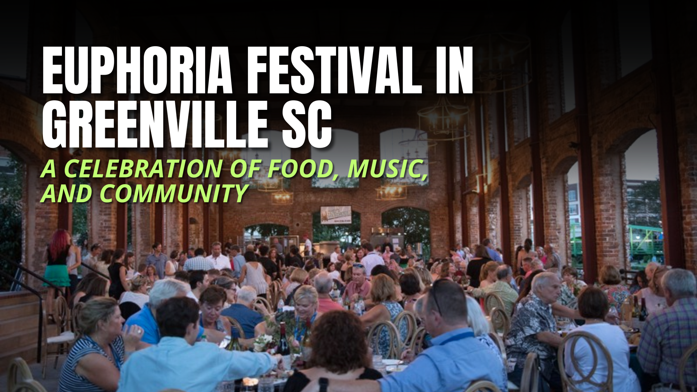 Euphoria Festival in Greenville SC: A Celebration of Food Music and