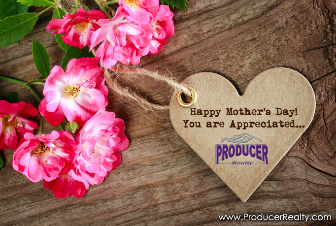 Happy Mothers Day from PRODUCER Realty