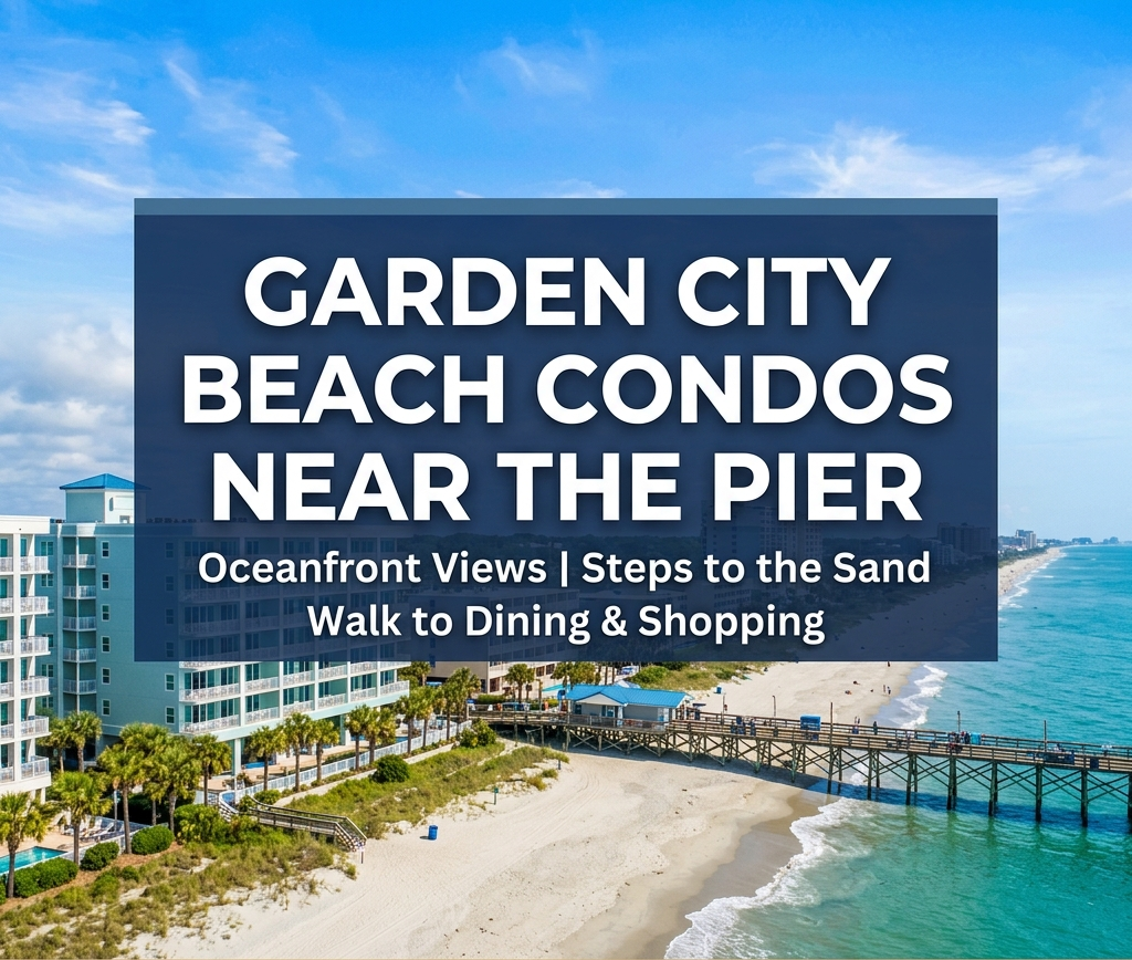 Garden City Beach Condos Near the Pier