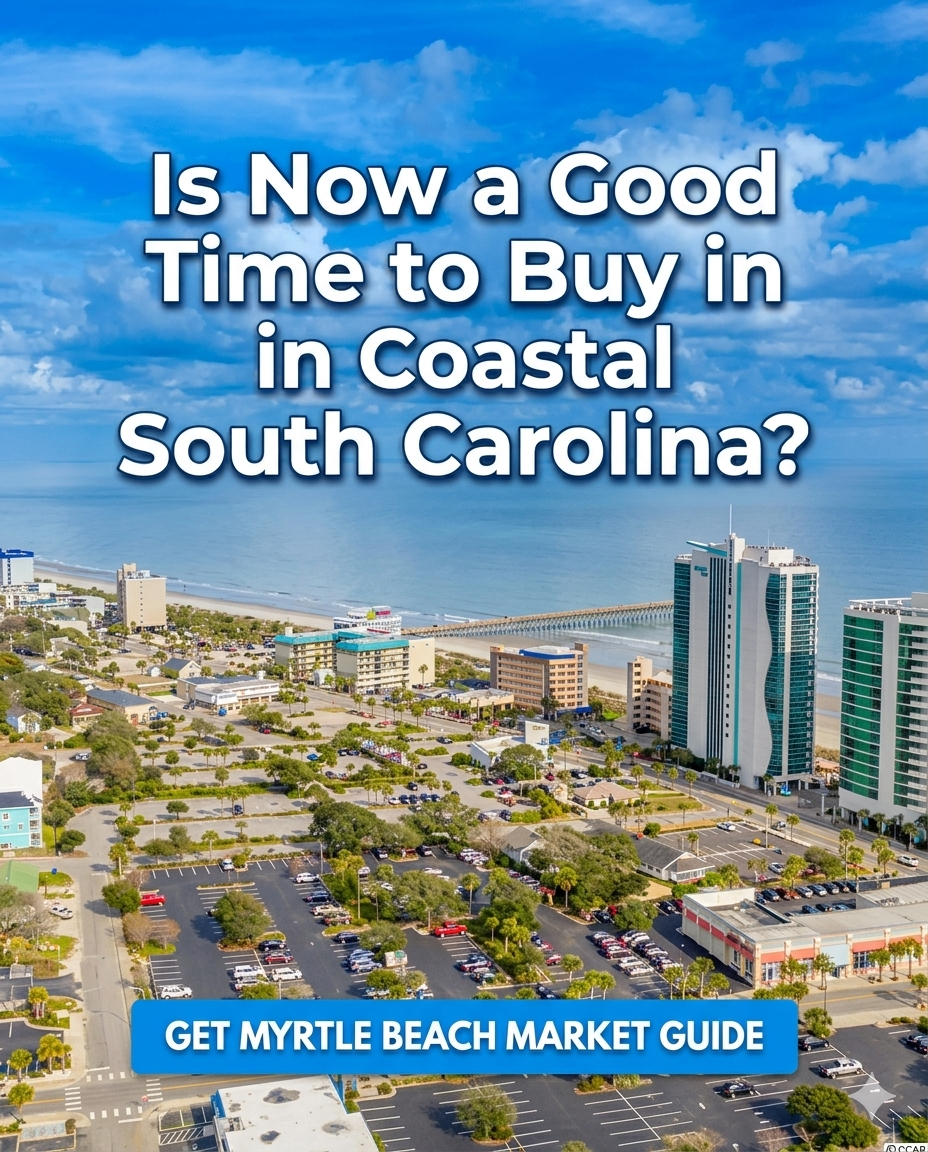 Is Now a Good Time to Buy in Coastal South Carolina