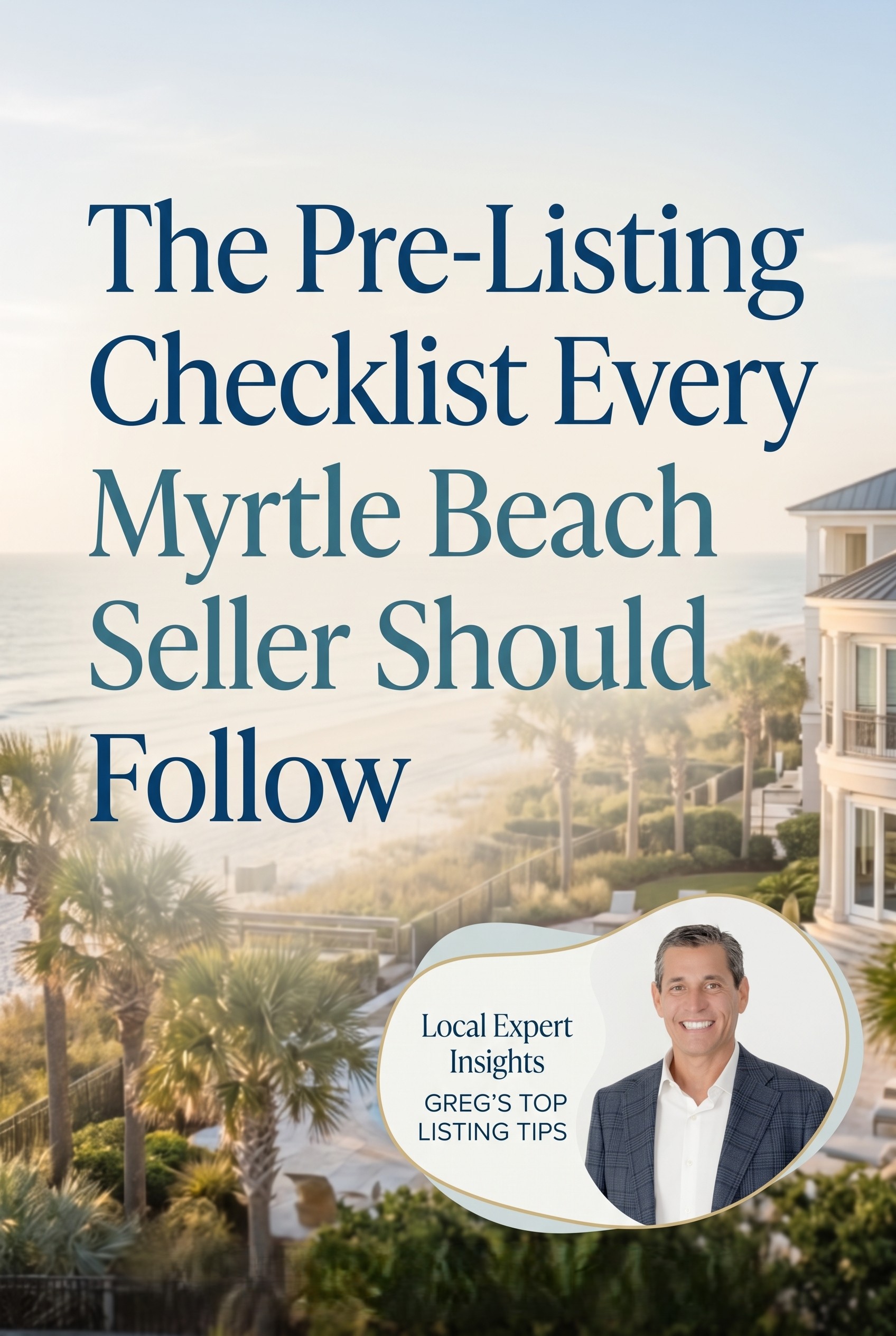 The Pre-Listing Checklist Every Myrtle Beach Seller Should Follow 