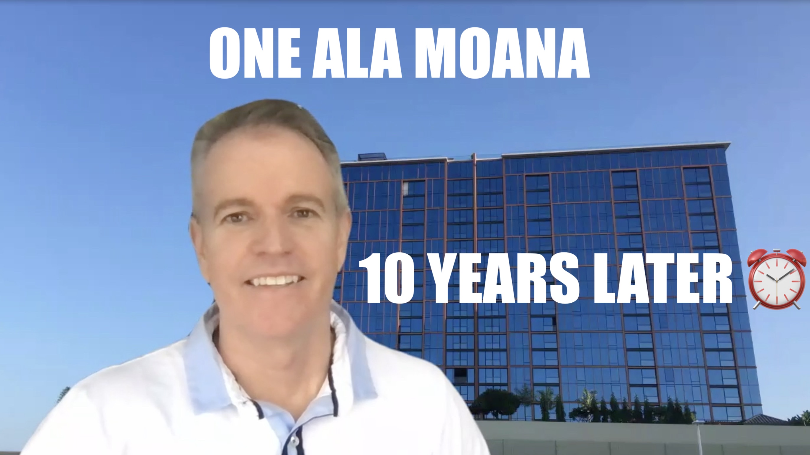 One Ala Moana: 10 Years Later — Did Investors Come Out Ahead?
