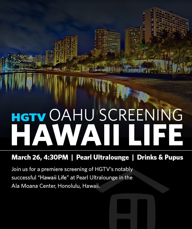 Hawaii Life HGTV Oahu Screening