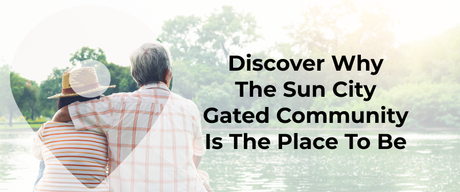 Sun City Gated Community