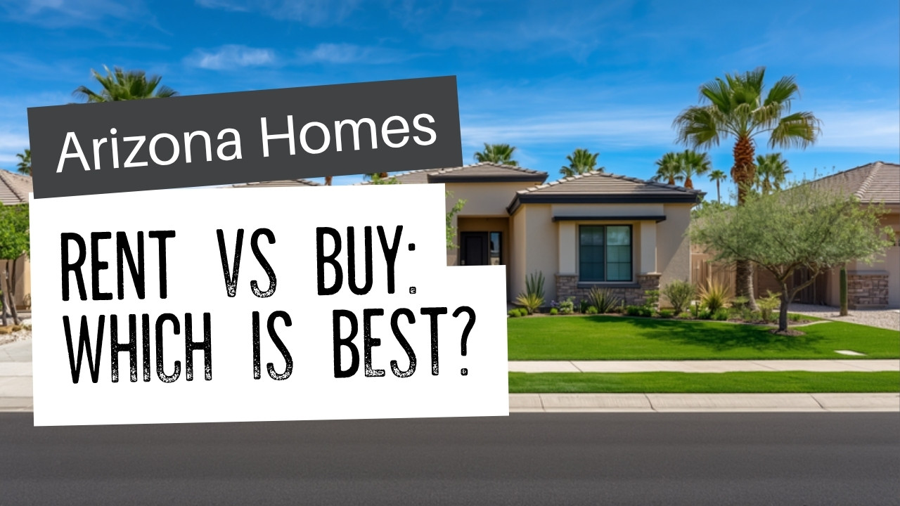 Renting vs. Buying in Gilbert, AZ: What the Numbers Say in 2026