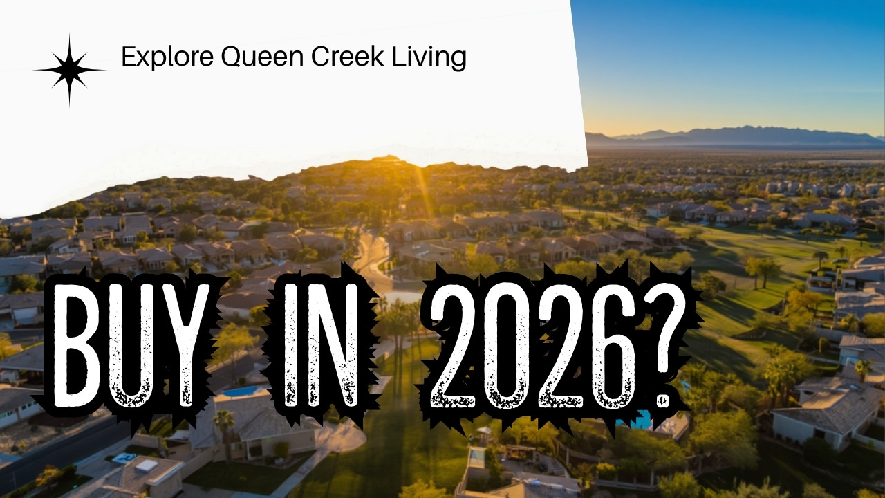 Should You Buy in Queen Creek, AZ in 2026?