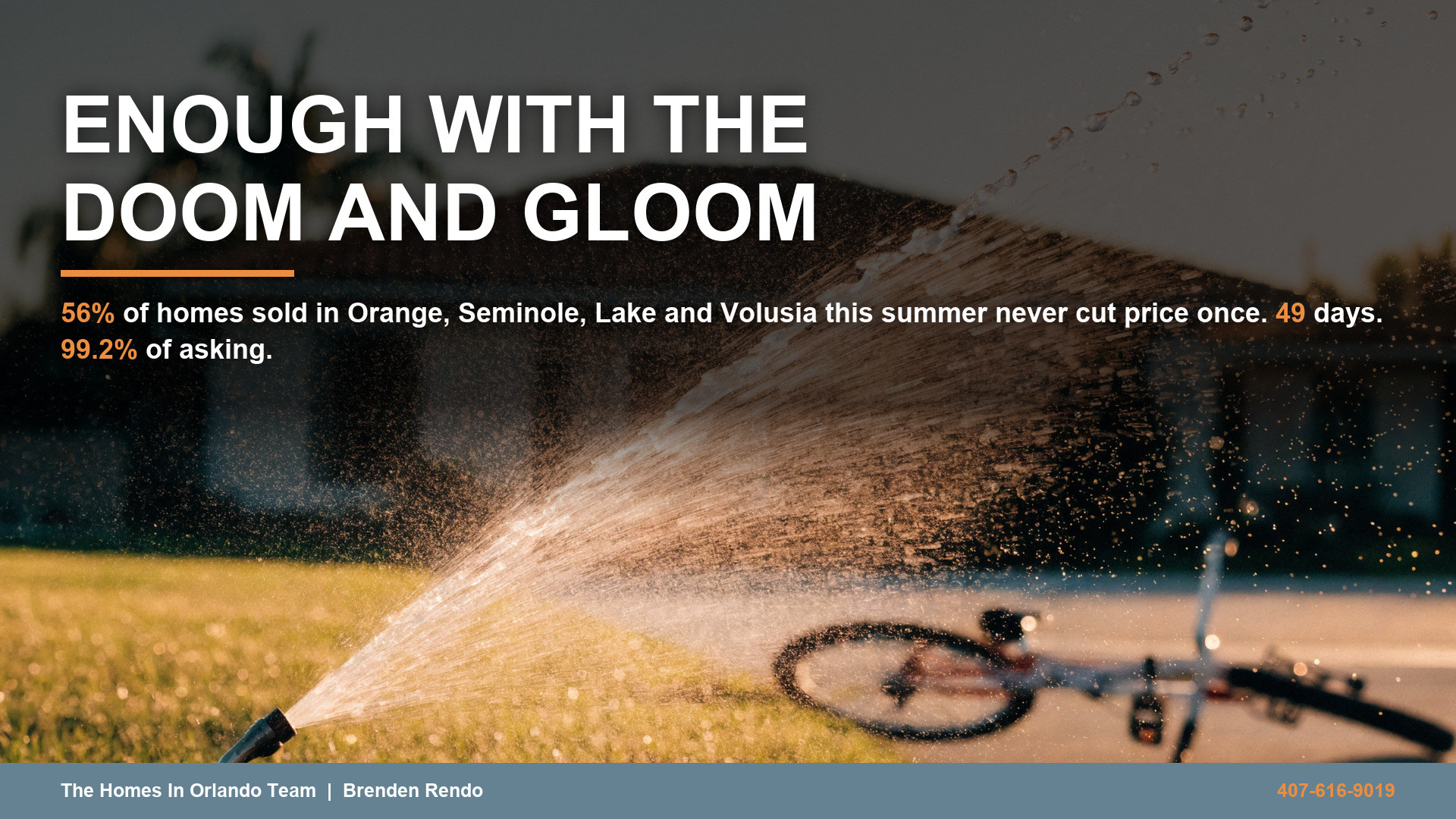 A lawn sprinkler running at golden hour on a Central Florida front lawn, a bicycle left on the driveway, with the headline Enough with the doom and gloom