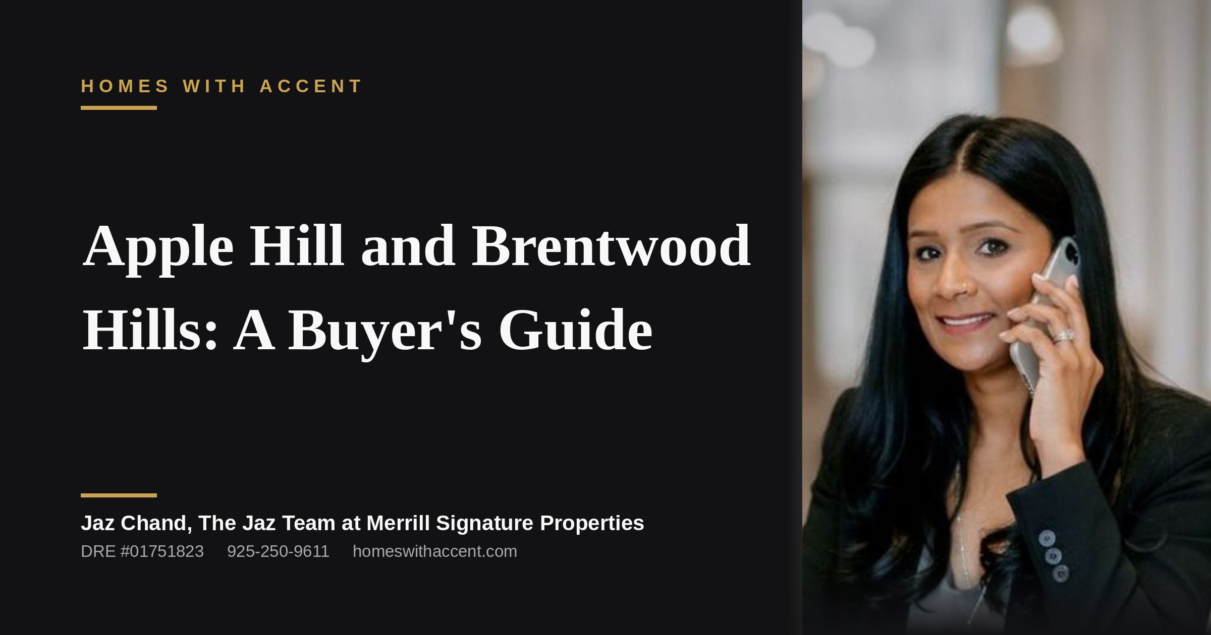 Apple Hill and Brentwood Hills: A Buyer's Guide, a guide from Jaz Chand, Homes With Accent