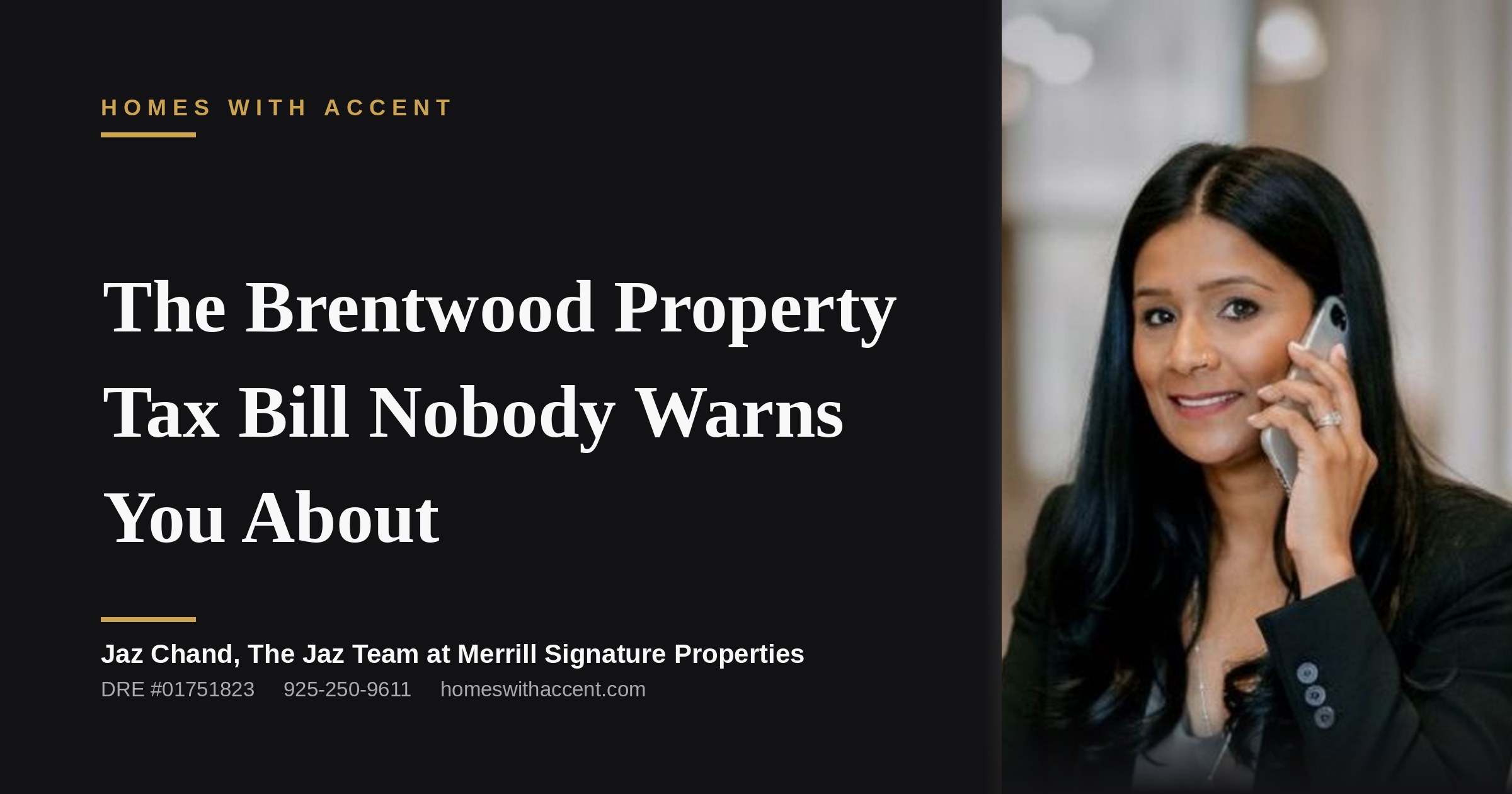 The Brentwood Property Tax Bill Nobody Warns You About, a guide from Jaz Chand, Homes With Accent
