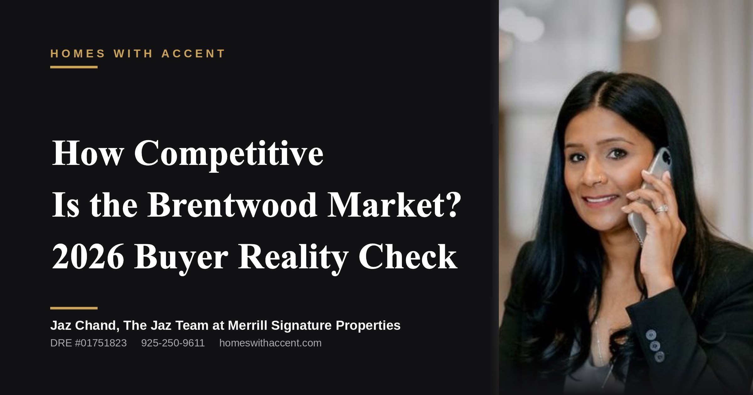 How Competitive Is the Brentwood Market? 2026 Buyer Reality Check, a guide from Jaz Chand, Homes With Accent