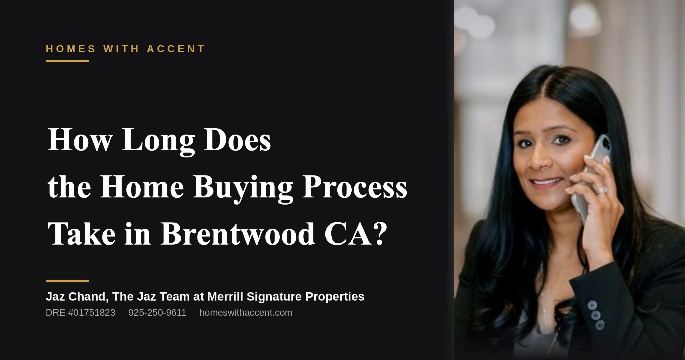 How Long Does the Home Buying Process Take in Brentwood CA?, a guide from Jaz Chand, Homes With Accent