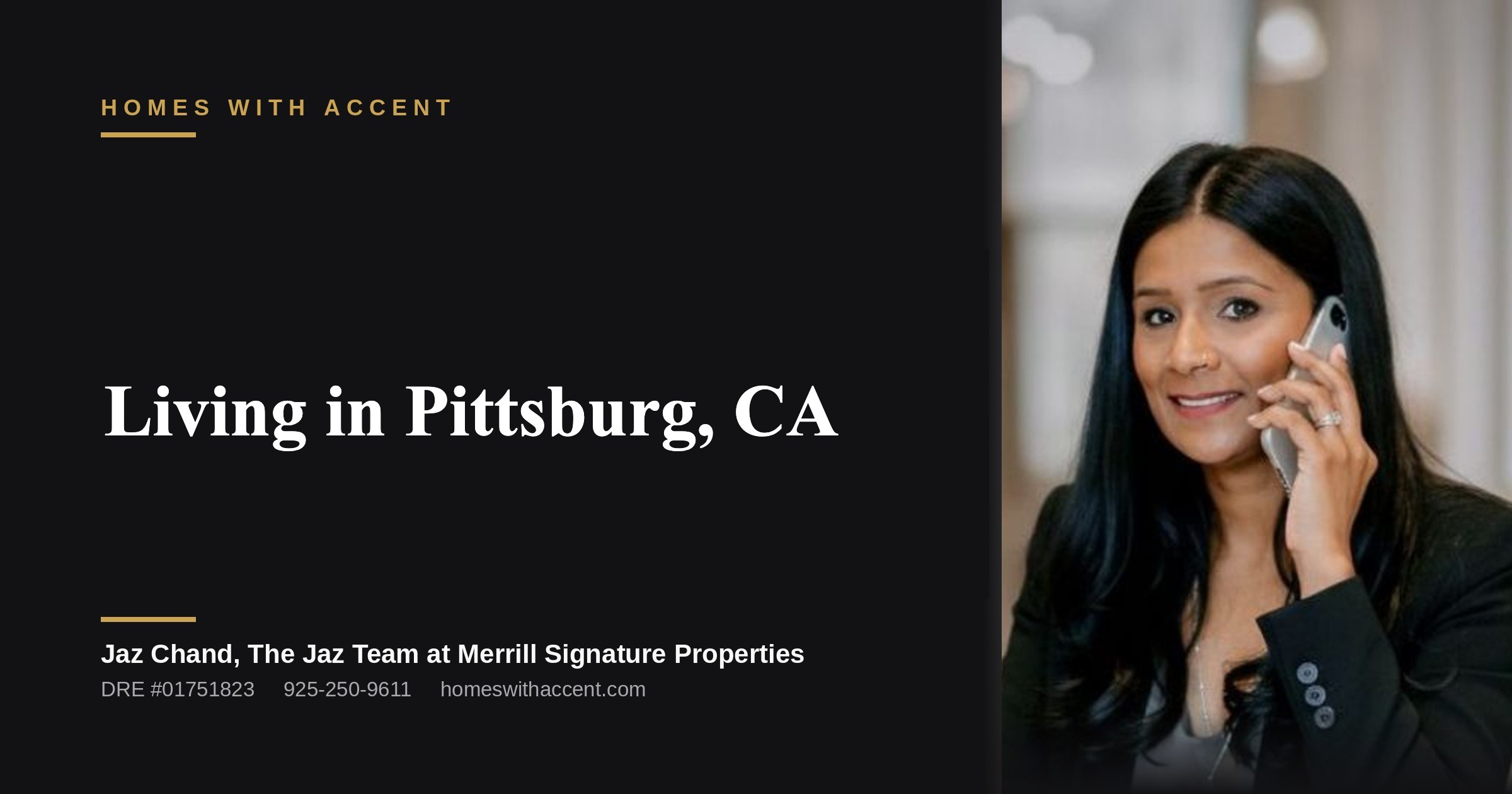 Living in Pittsburg, CA: A Neighborhood Overview, a guide from Jaz Chand, Homes With Accent