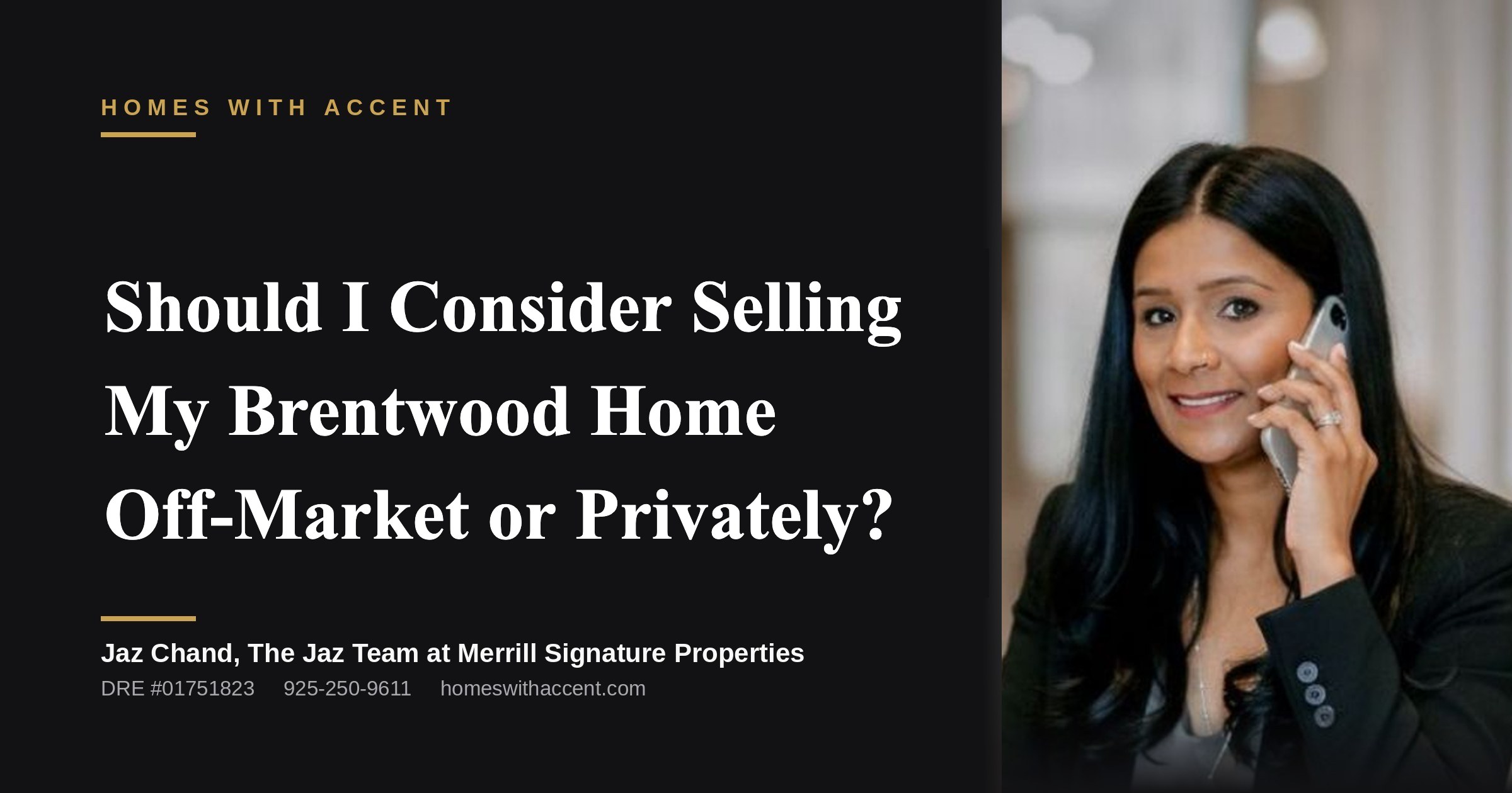 Should I Sell My Brentwood Home Off-Market? 2026 Guide, a guide from Jaz Chand, Homes With Accent
